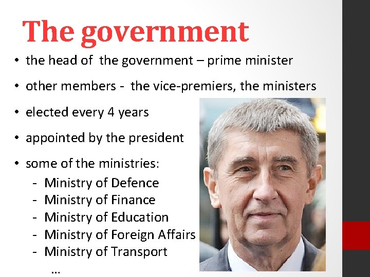 The government • the head of the government – prime minister • other members