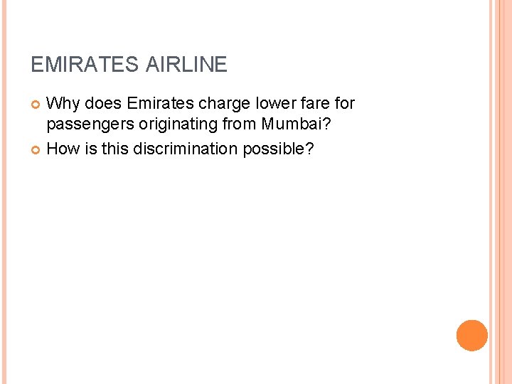 EMIRATES AIRLINE Why does Emirates charge lower fare for passengers originating from Mumbai? How