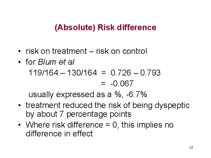 (Absolute) Risk difference • risk on treatment – risk on control • for Blum