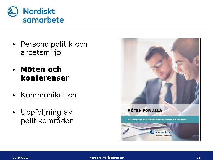  • Personalpolitik och arbetsmiljö • Möten och konferenser • Kommunikation • Uppföljning av