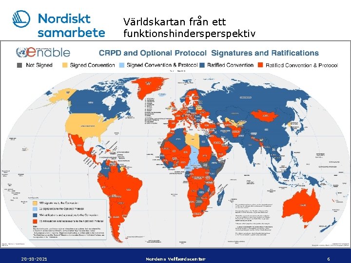 Världskartan från ett funktionshinderspektiv 20 -10 -2021 Nordens Velfærdscenter 6 