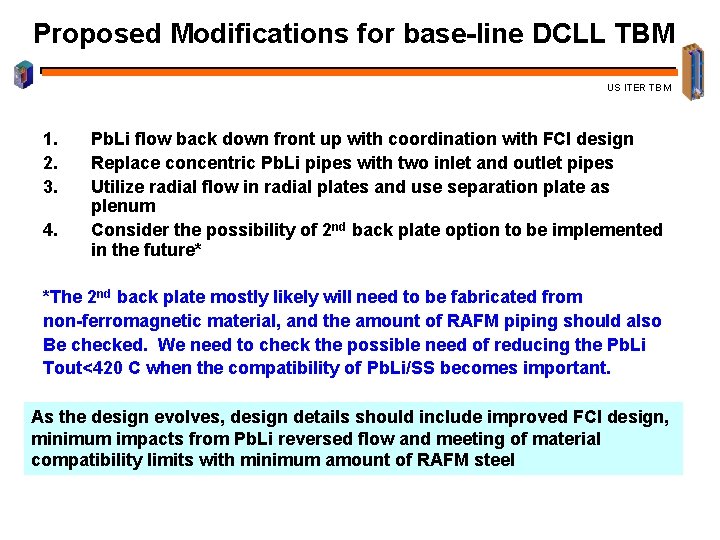 Proposed Modifications for base-line DCLL TBM US ITER TBM 1. 2. 3. 4. Pb.