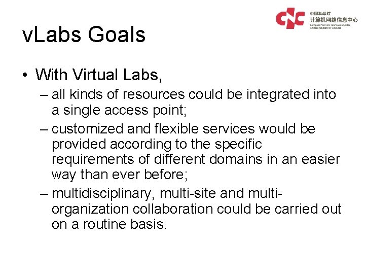 v. Labs Goals • With Virtual Labs, – all kinds of resources could be