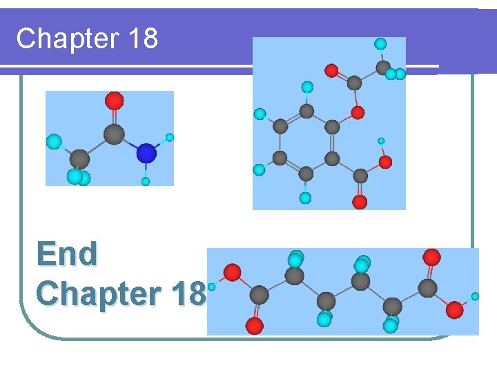 Chapter 18 End Chapter 18 