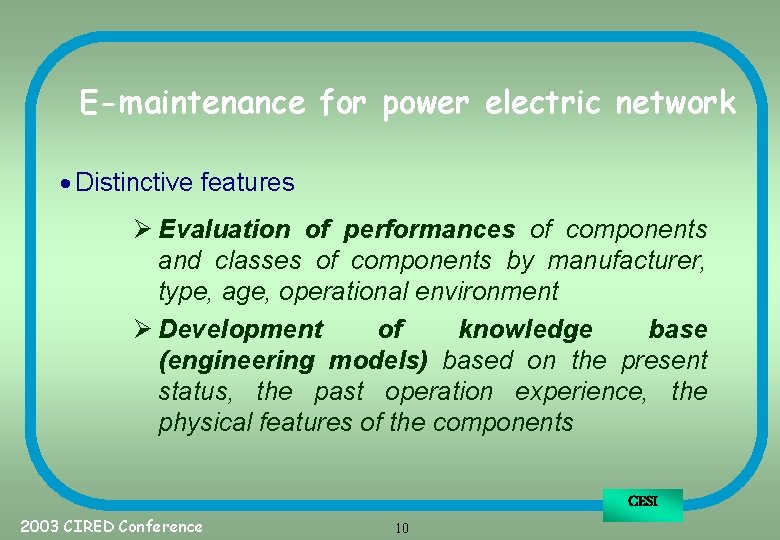 E-maintenance for power electric network · Distinctive features Ø Evaluation of performances of components