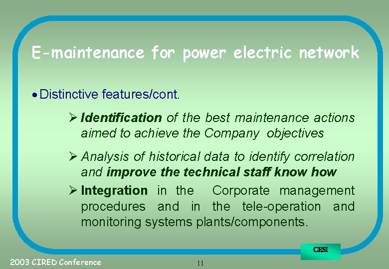 E-maintenance for power electric network · Distinctive features/cont. Ø Identification of the best maintenance