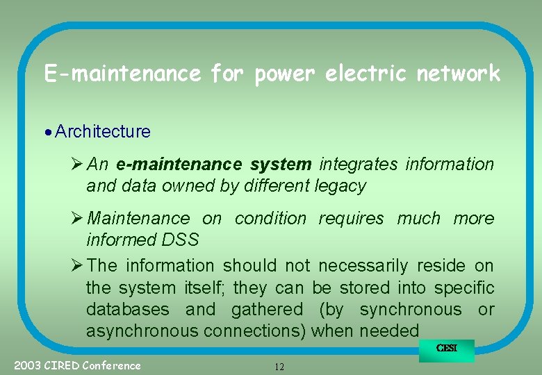 E-maintenance for power electric network · Architecture Ø An e-maintenance system integrates information and