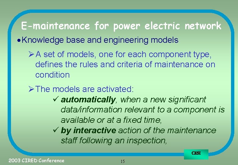 E-maintenance for power electric network · Knowledge base and engineering models Ø A set
