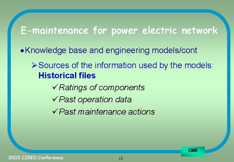 E-maintenance for power electric network · Knowledge base and engineering models/cont Ø Sources of