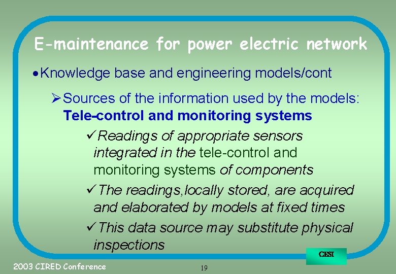 E-maintenance for power electric network · Knowledge base and engineering models/cont Ø Sources of