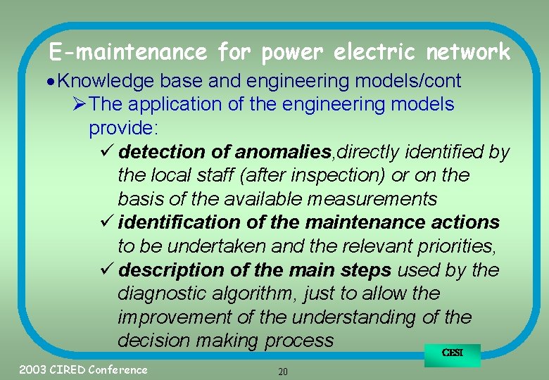 E-maintenance for power electric network · Knowledge base and engineering models/cont Ø The application