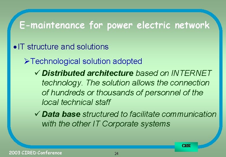 E-maintenance for power electric network · IT structure and solutions ØTechnological solution adopted ü