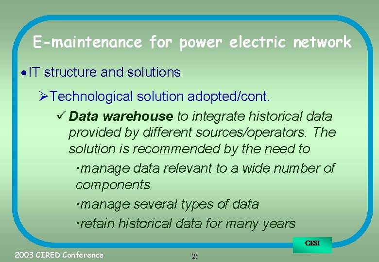 E-maintenance for power electric network · IT structure and solutions ØTechnological solution adopted/cont. ü