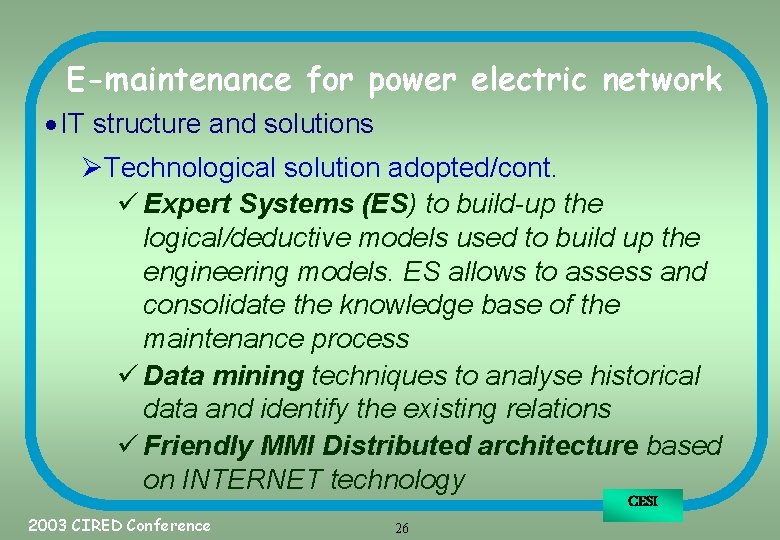 E-maintenance for power electric network · IT structure and solutions ØTechnological solution adopted/cont. ü