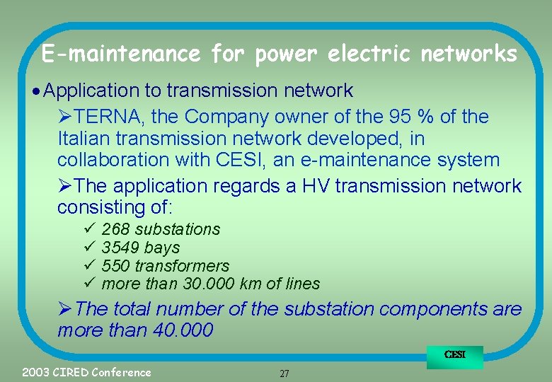 E-maintenance for power electric networks · Application to transmission network ØTERNA, the Company owner