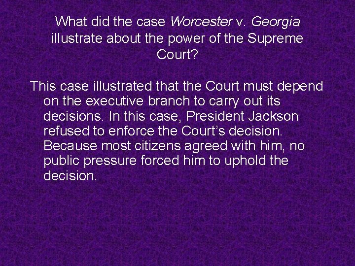 What did the case Worcester v. Georgia illustrate about the power of the Supreme