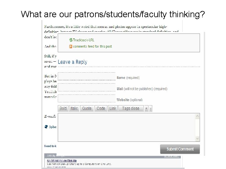 What are our patrons/students/faculty thinking? What are our patrons/students/faculty thinking?