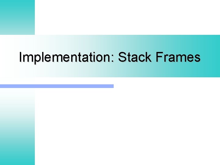 Implementation: Stack Frames 