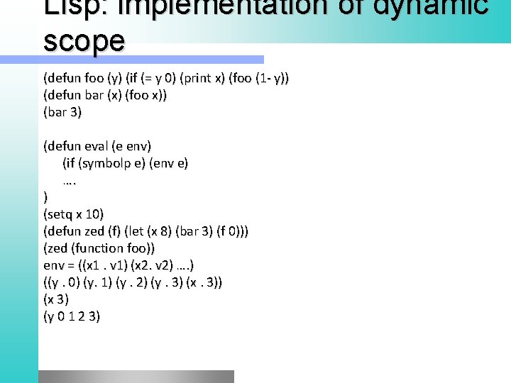 Lisp: implementation of dynamic scope (defun foo (y) (if (= y 0) (print x)