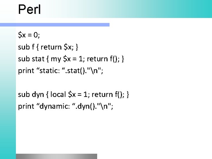 Perl $x = 0; sub f { return $x; } sub stat { my