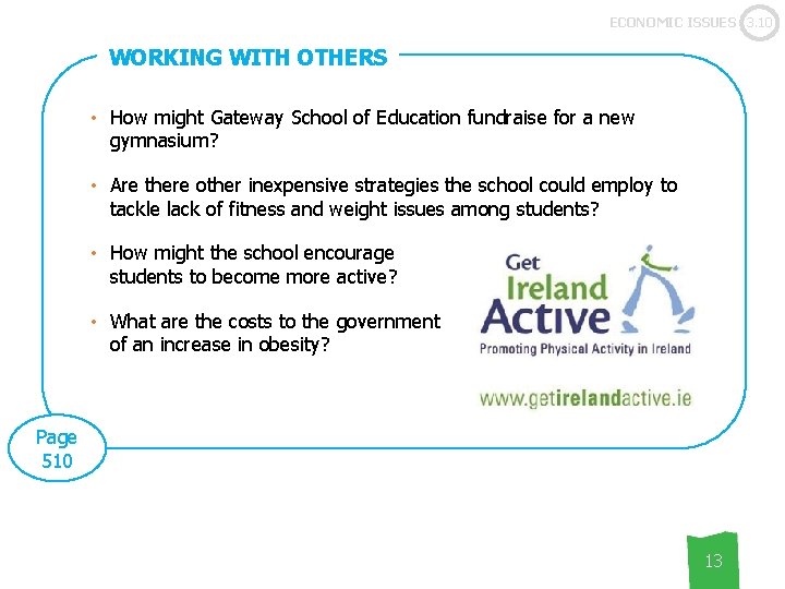 ECONOMIC ISSUES 3. 10 WORKING WITH OTHERS • How might Gateway School of Education