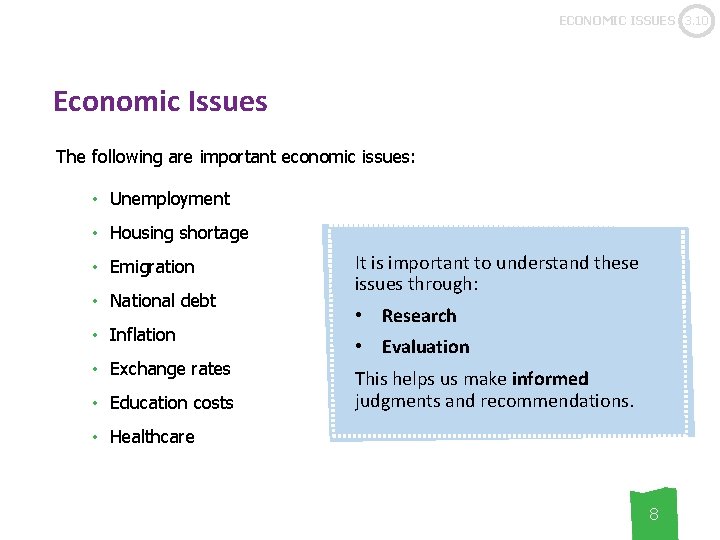 ECONOMIC ISSUES 3. 10 Economic Issues The following are important economic issues: • Unemployment