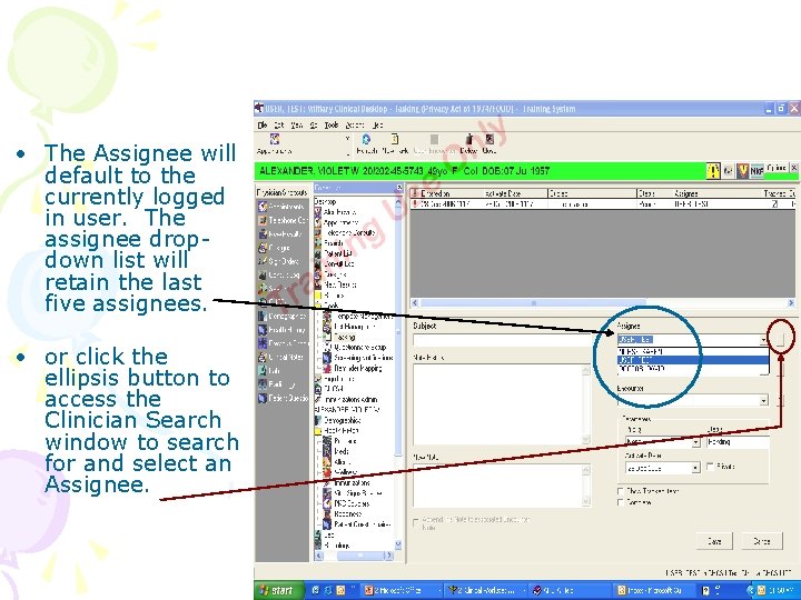  • The Assignee will default to the currently logged in user. The assignee