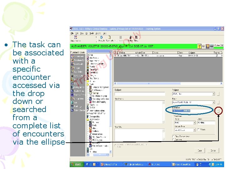  • The task can be associated with a specific encounter accessed via the