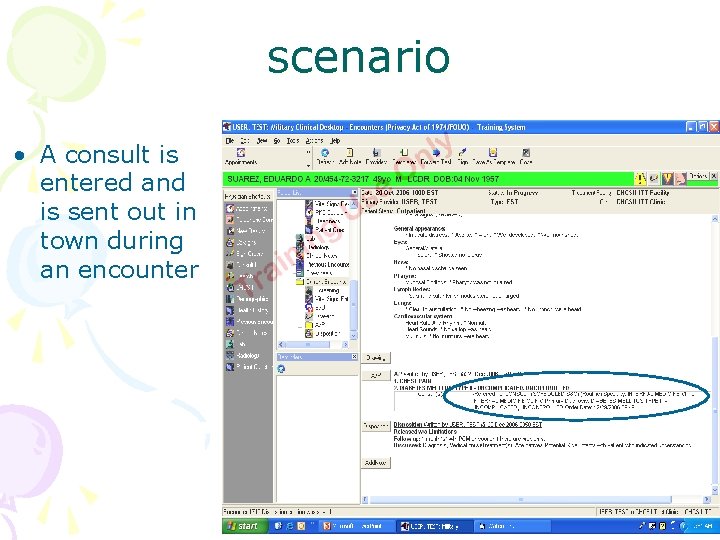 scenario • A consult is entered and is sent out in town during an