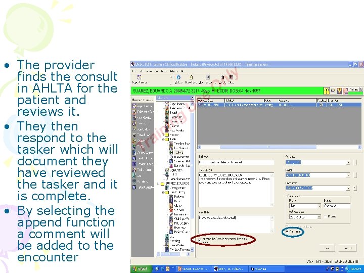  • The provider finds the consult in AHLTA for the patient and reviews