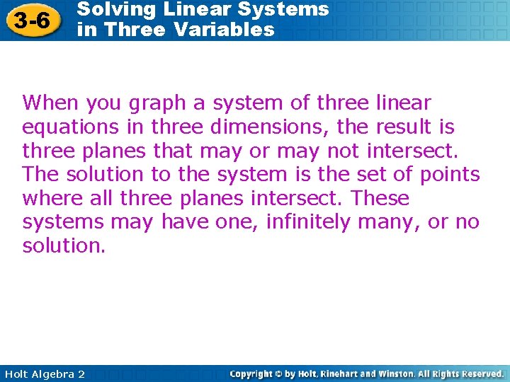 3 -6 Solving Linear Systems in Three Variables When you graph a system of 3 -6 Solving Linear Systems in Three Variables When you graph a system of