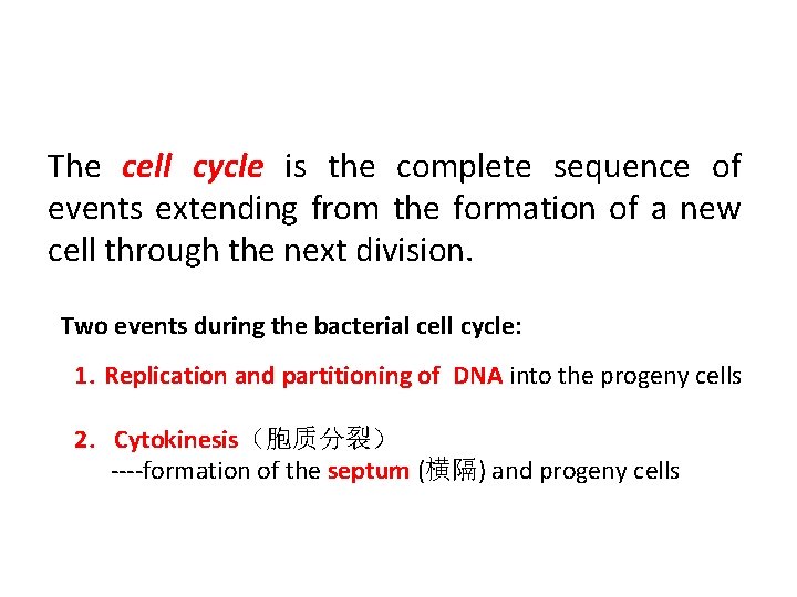 The cell cycle is the complete sequence of events extending from the formation of