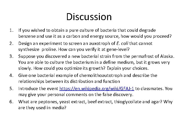 Discussion 1. If you wished to obtain a pure culture of bacteria that could