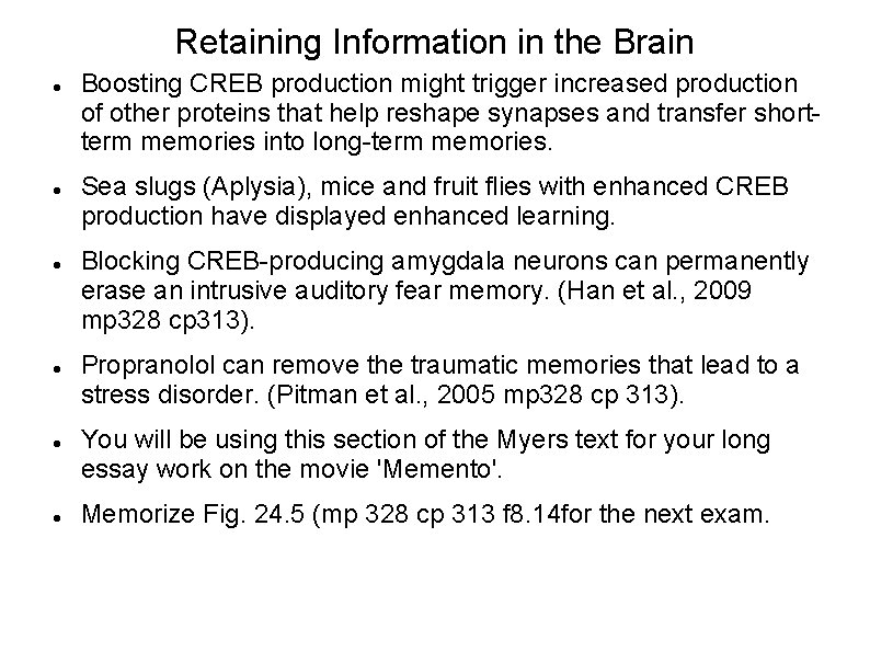 Retaining Information in the Brain Explicit memories are