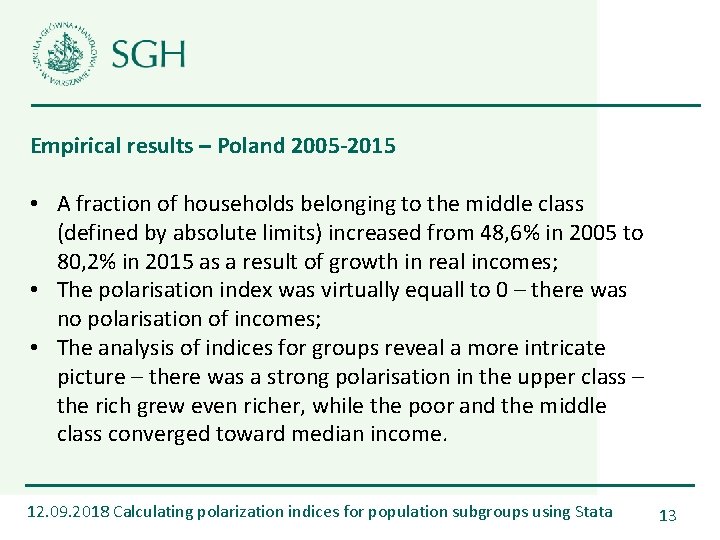 Empirical results – Poland 2005 -2015 • A fraction of households belonging to the