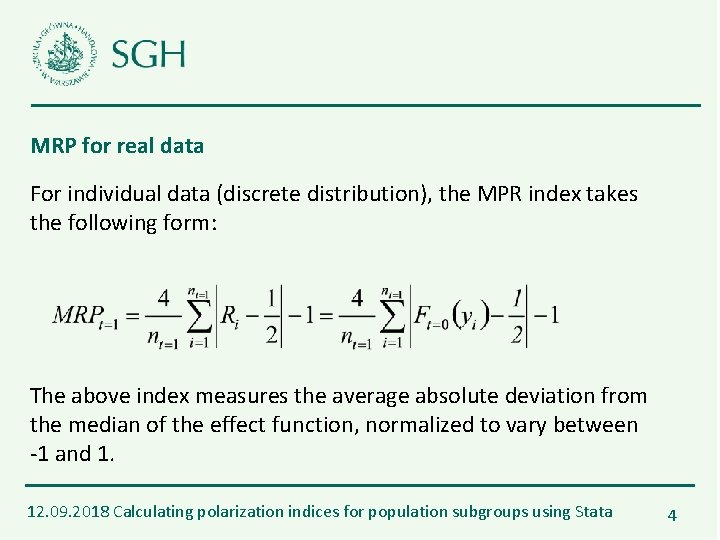MRP for real data For individual data (discrete distribution), the MPR index takes the