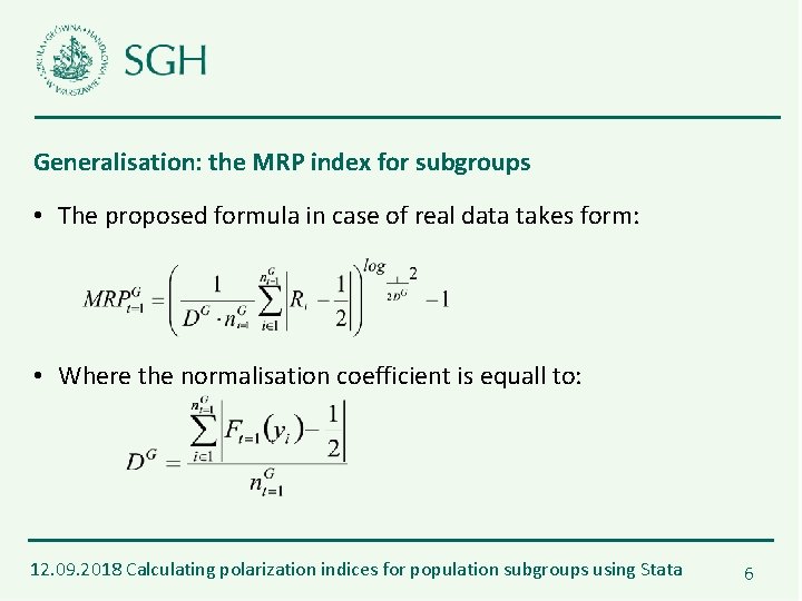 Generalisation: the MRP index for subgroups • The proposed formula in case of real