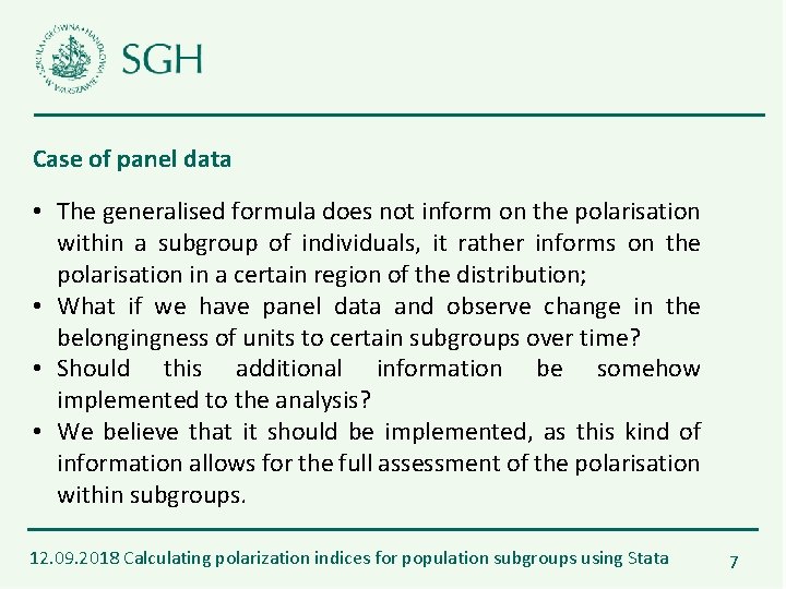 Case of panel data • The generalised formula does not inform on the polarisation