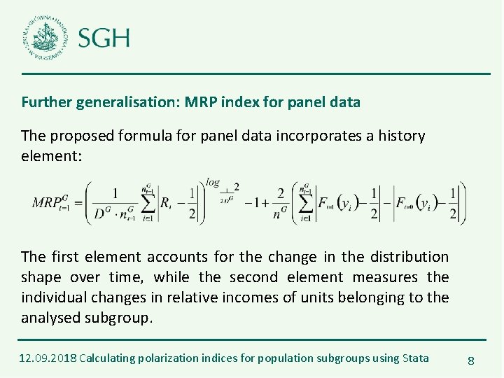 Further generalisation: MRP index for panel data The proposed formula for panel data incorporates
