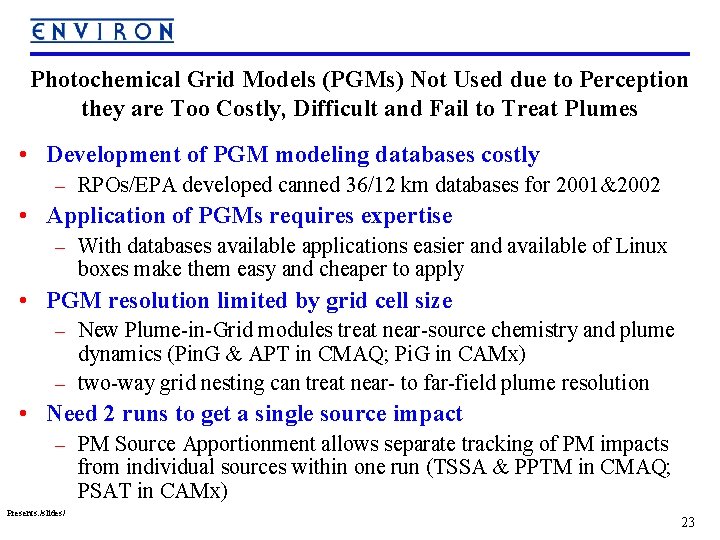 Photochemical Grid Models (PGMs) Not Used due to Perception they are Too Costly, Difficult