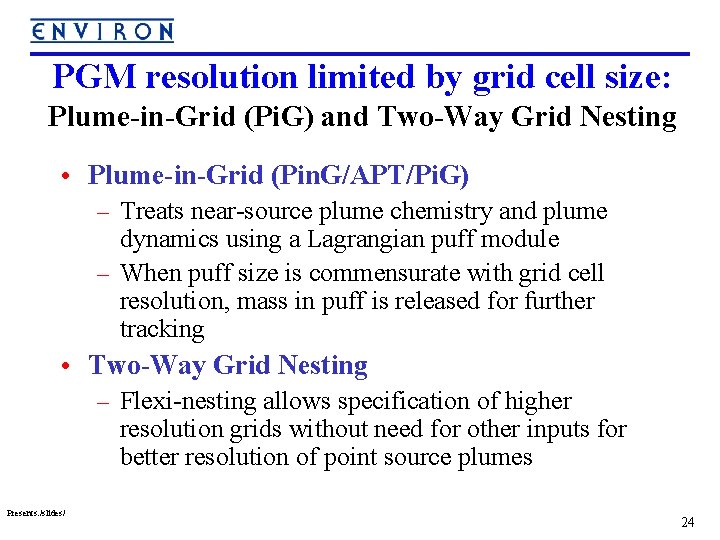 PGM resolution limited by grid cell size: Plume-in-Grid (Pi. G) and Two-Way Grid Nesting