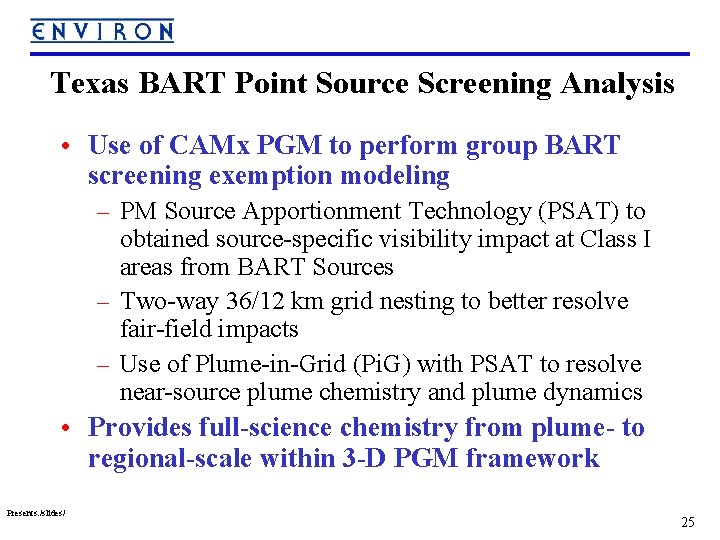 Texas BART Point Source Screening Analysis • Use of CAMx PGM to perform group