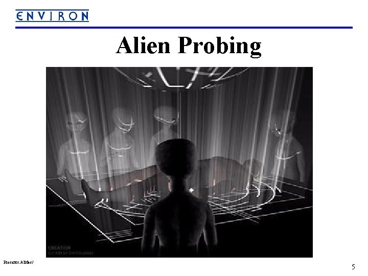 Alien Probing Presents: /slides/ 5 