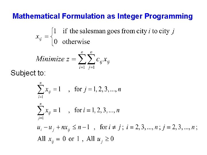 Mathematical Formulation as Integer Programming Subject to: 