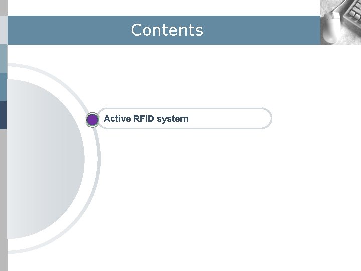 Contents Active RFID system 