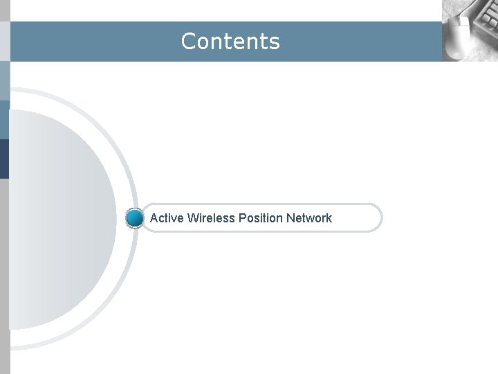 Contents Active Wireless Position Network 