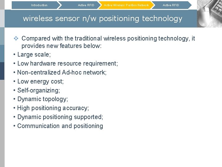 Introduction Active RFID Active Wireless Position Network Active RFID wireless sensor n/w positioning technology