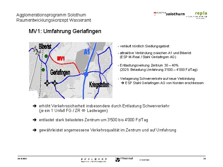 Agglomerationsprogramm Solothurn Raumentwicklungskonzept Wasseramt MV 1: Umfahrung Gerlafingen - verläuft nördlich Siedlungsgebiet - attraktive