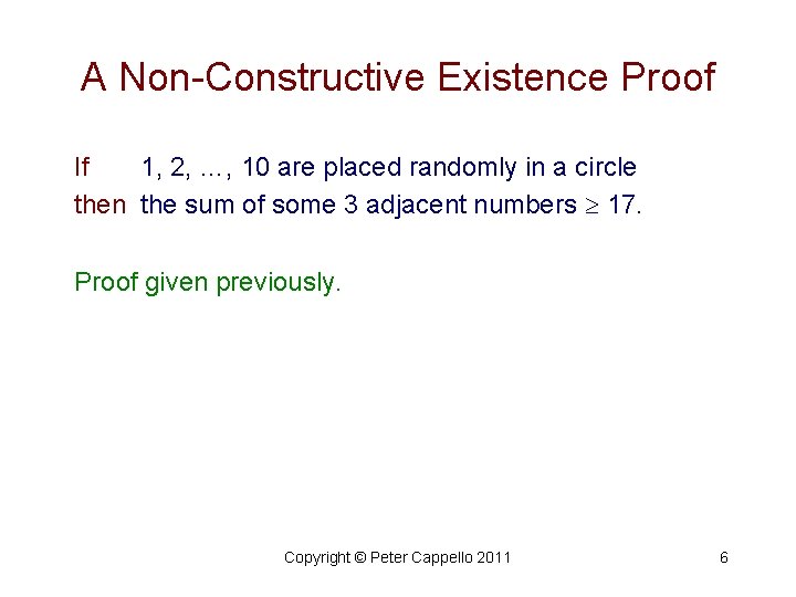 A Non-Constructive Existence Proof If 1, 2, …, 10 are placed randomly in a