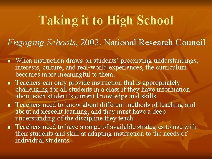 Taking it to High School Engaging Schools, 2003, National Research Council n n When